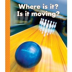 Image for Delta Education Science First Reader, Where Is It? Is It Moving?, Set of 8 from School Specialty