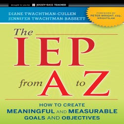 Image for John Wiley IEP From A to Z: Create Meaningful and Measurable Goals and Objectives from School Specialty